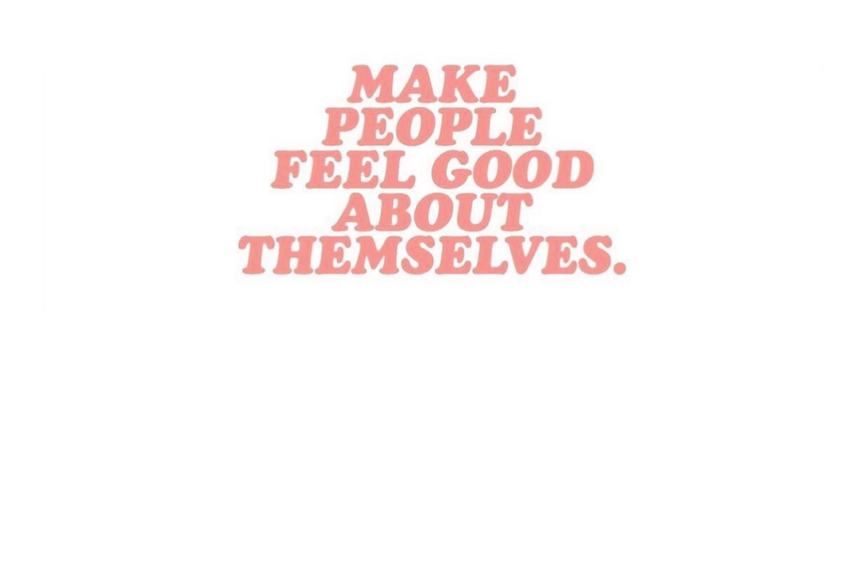 Make People Feel Good