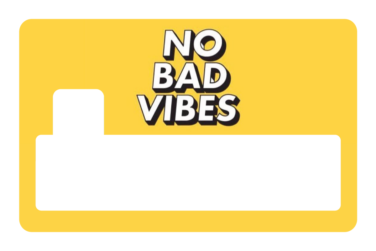 No Bad Vibes