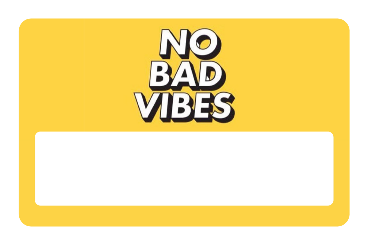 No Bad Vibes
