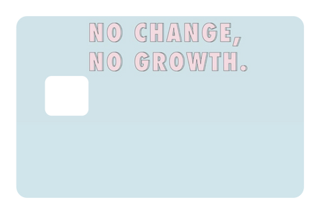 No Change No Growth