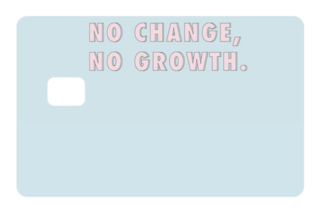 No Change No Growth