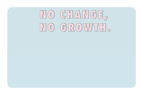 No Change No Growth