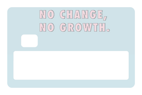 No Change No Growth