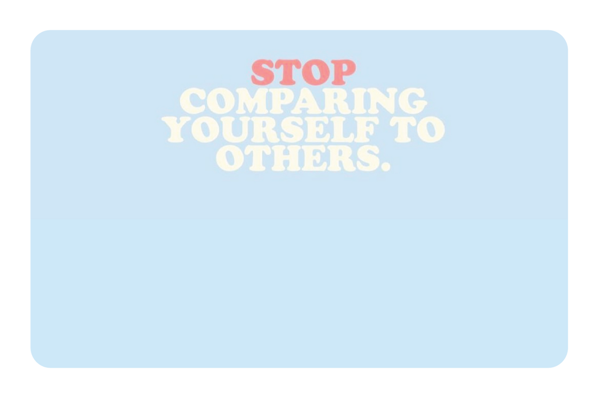 Stop Comparing