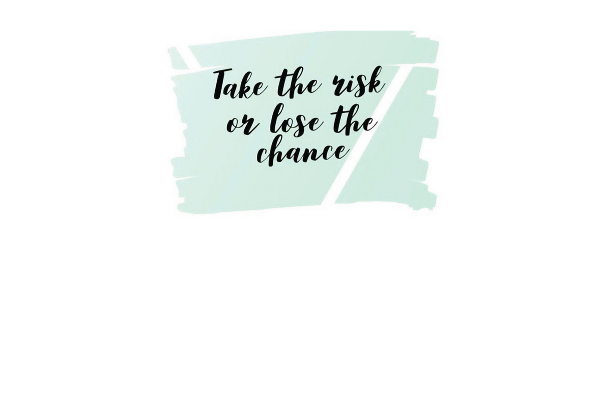 Take The Risk