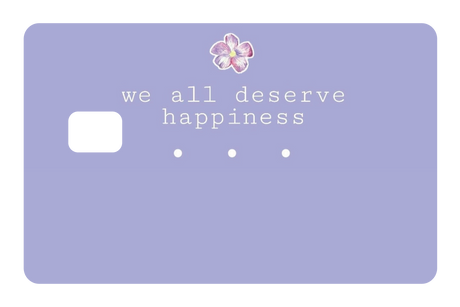 We All Deserve Happiness