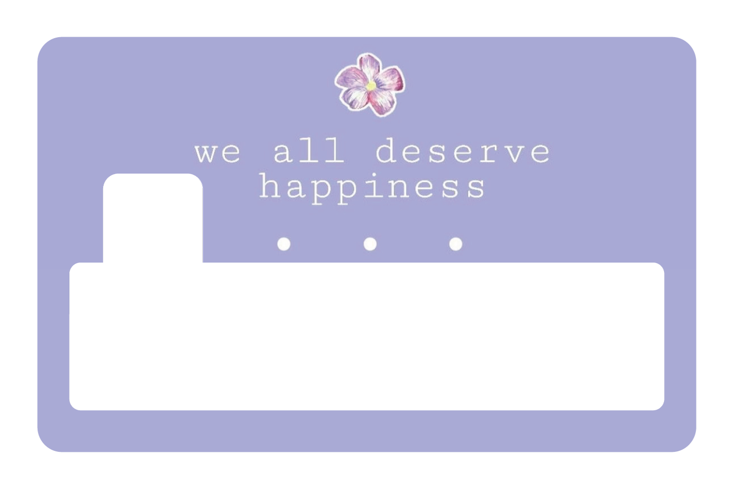 We All Deserve Happiness