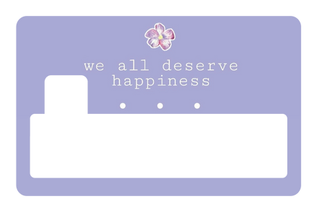 We All Deserve Happiness