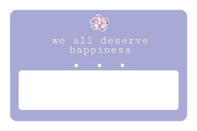 We All Deserve Happiness
