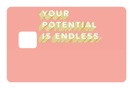 Your Potential is Endless