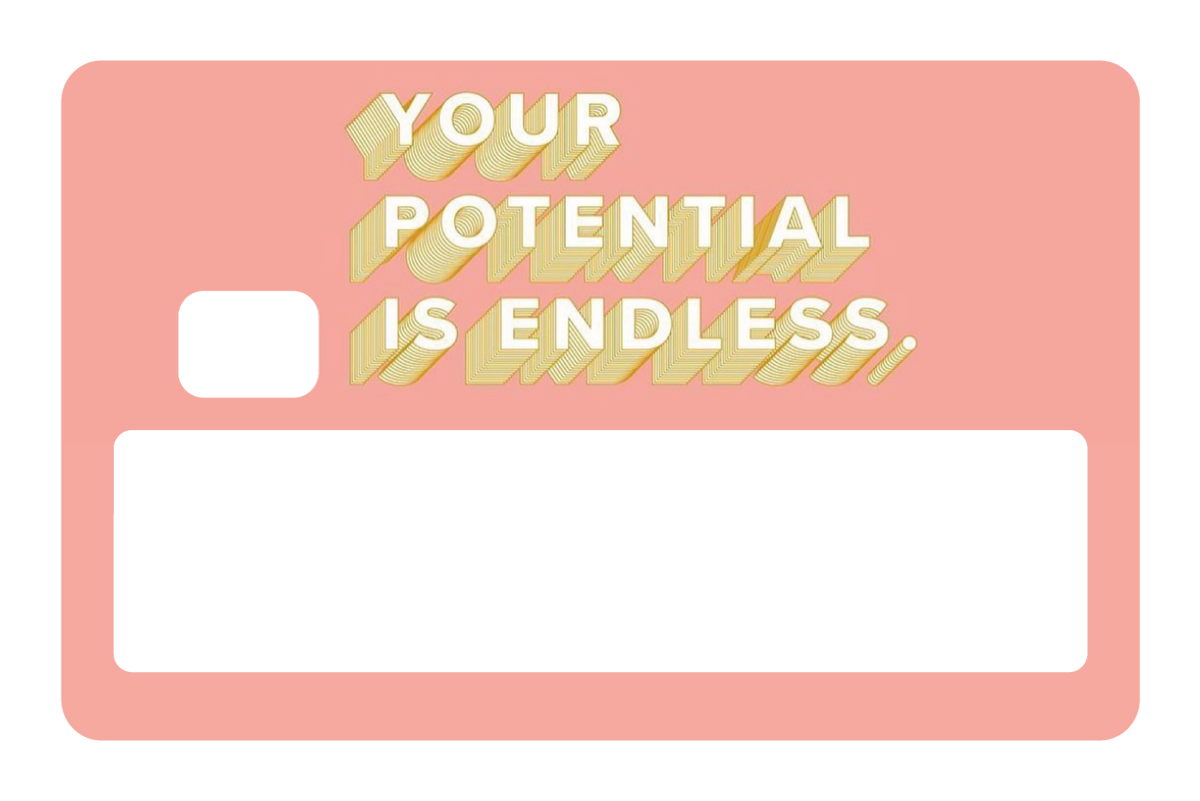 Your Potential is Endless