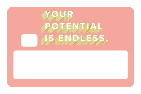 Your Potential is Endless