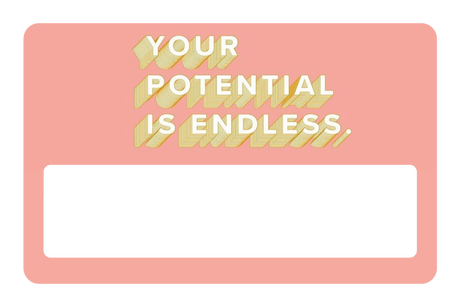 Your Potential is Endless