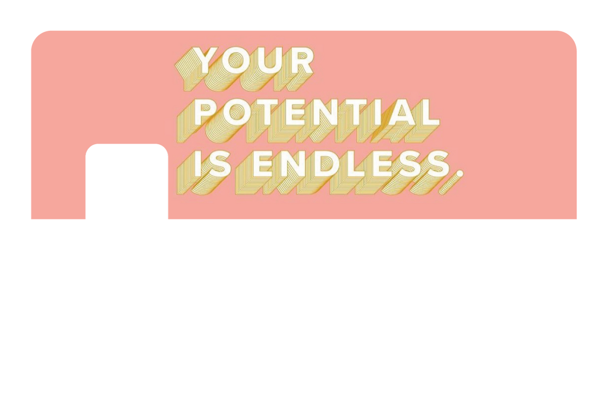 Your Potential is Endless