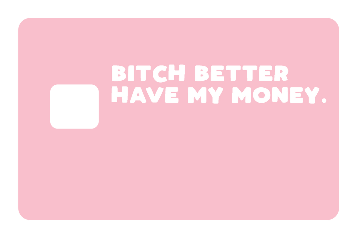 B*tch Money