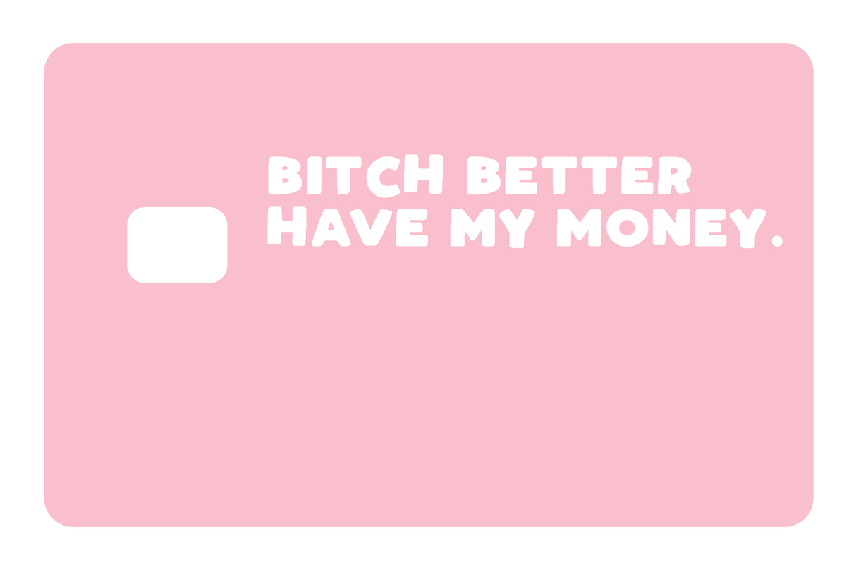 B*tch Money