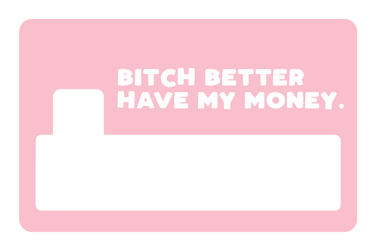 B*tch Money