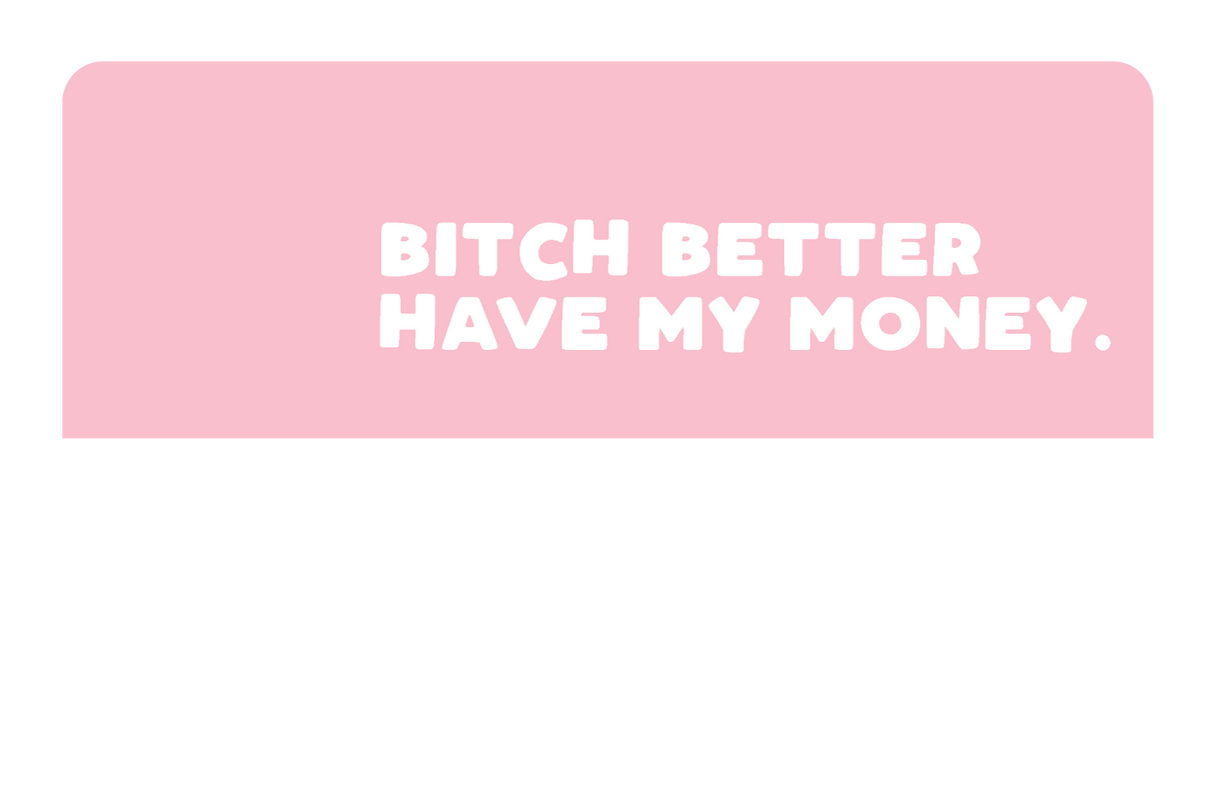 B*tch Money