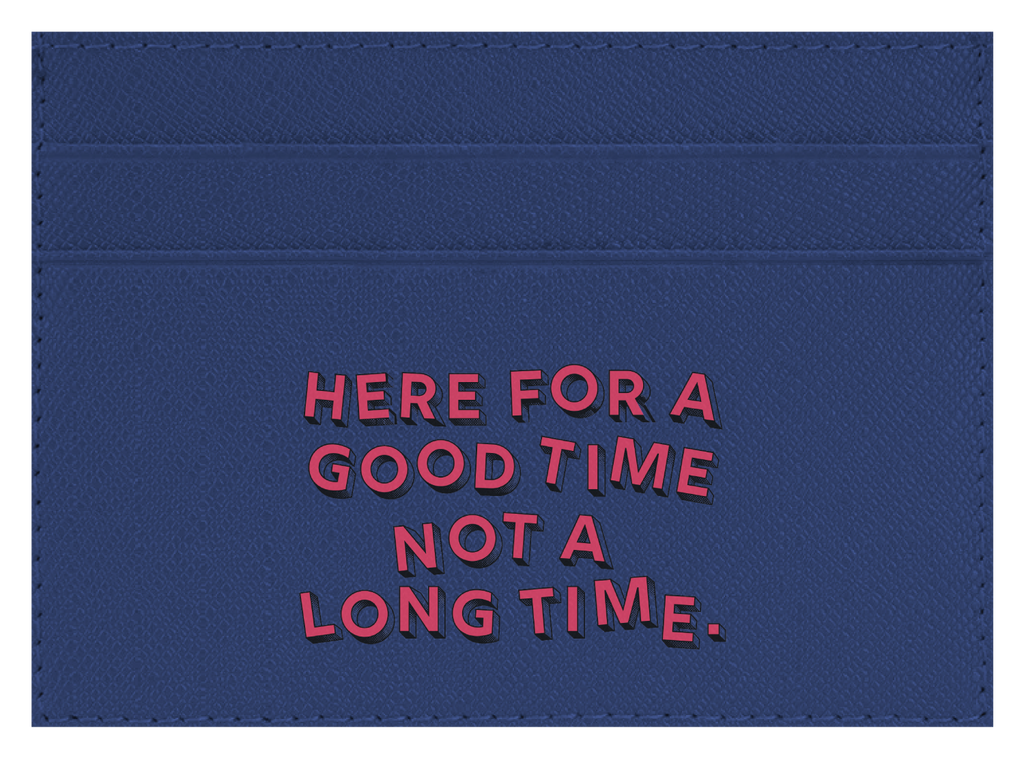 Here for a Good Time