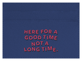 Here for a Good Time