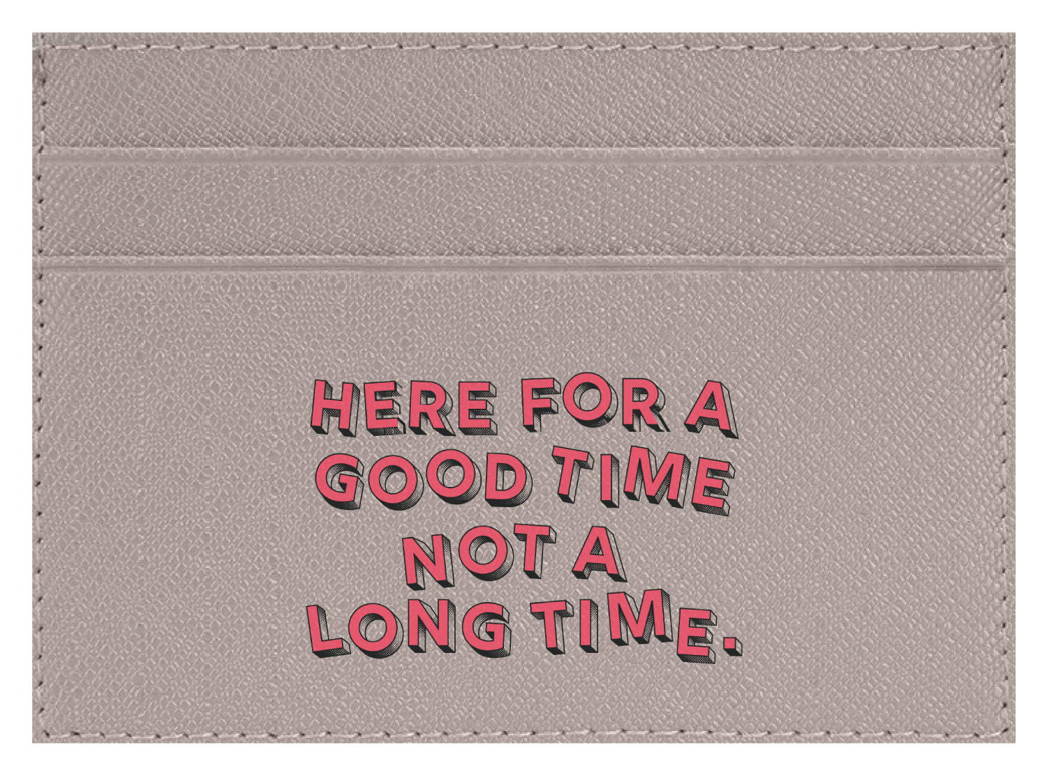 Here for a Good Time