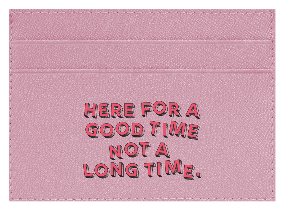 Here for a Good Time