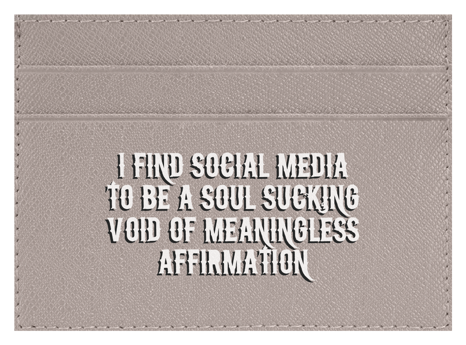 Soul Sucking Meaningless Affirmation