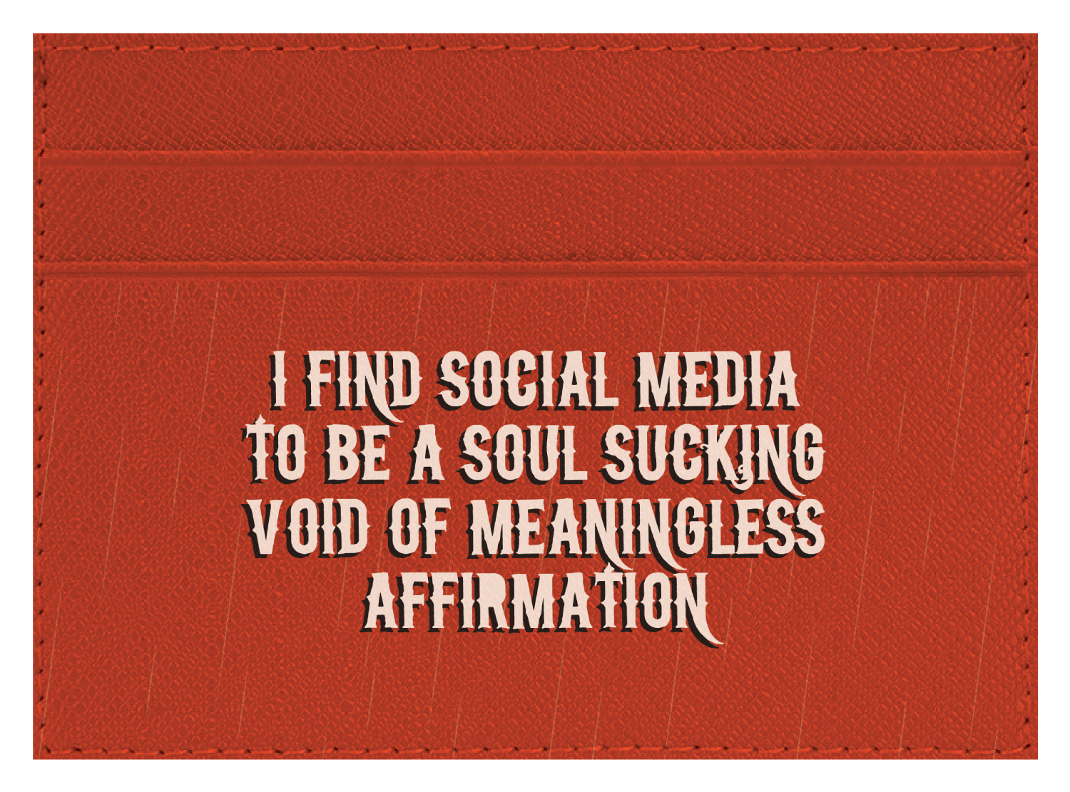 Soul Sucking Meaningless Affirmation