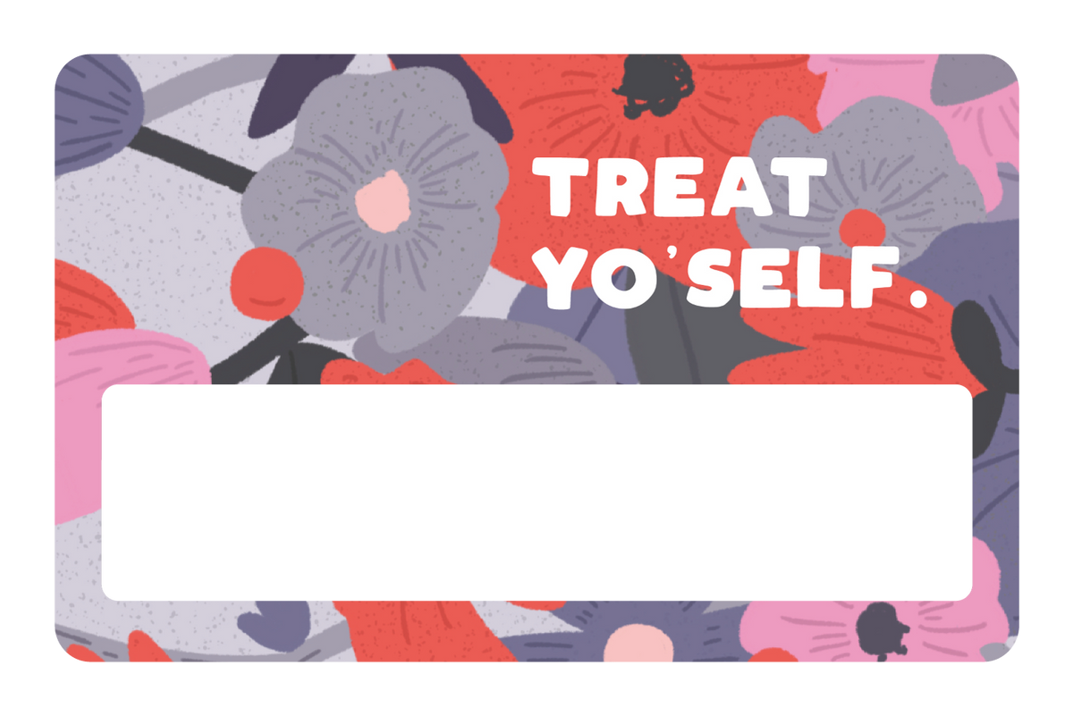 Treat Yourself