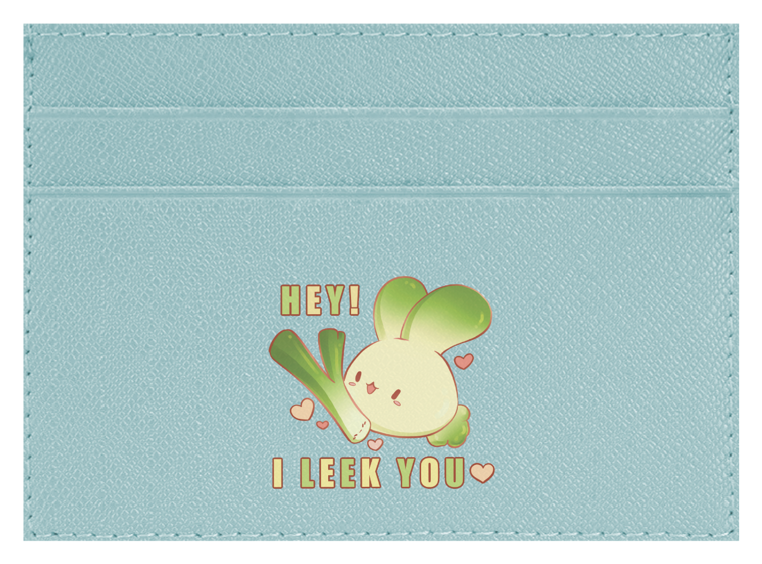 I Leek You
