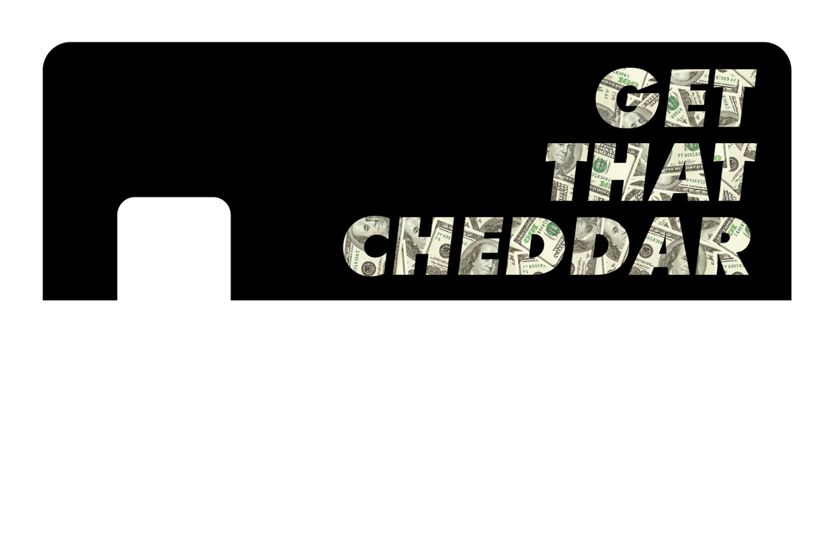 Get That Cheddar