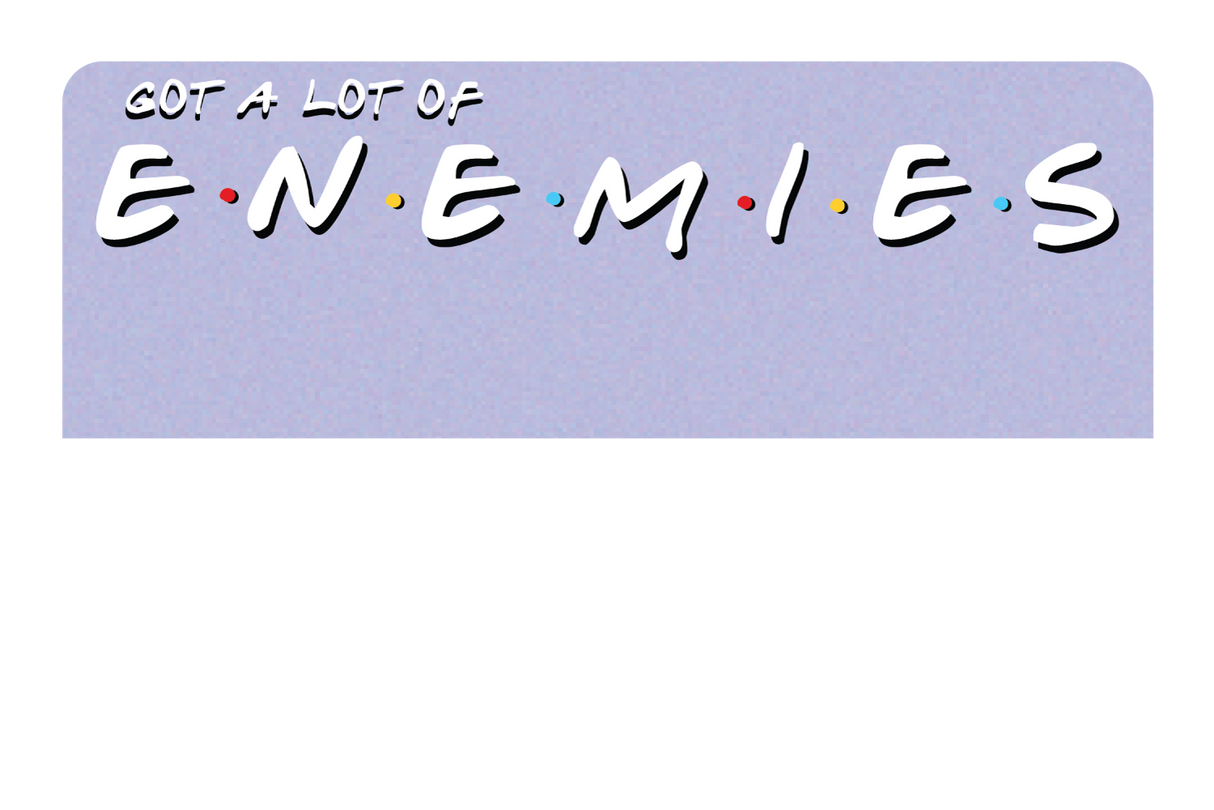 Enemies