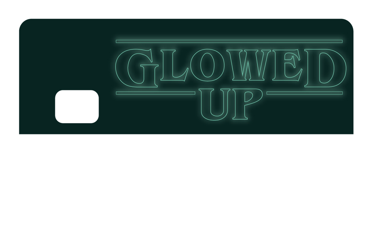 Glowed Up
