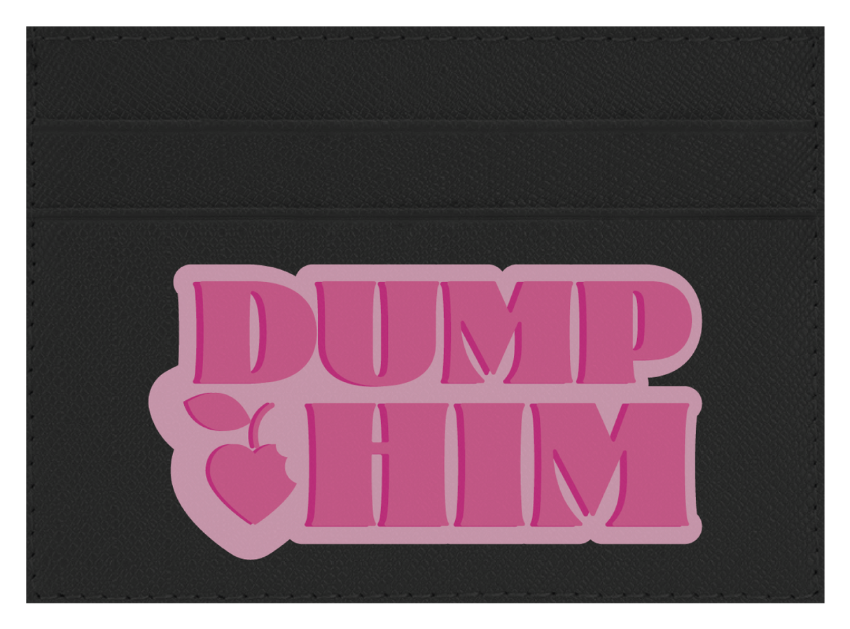 Dump Him