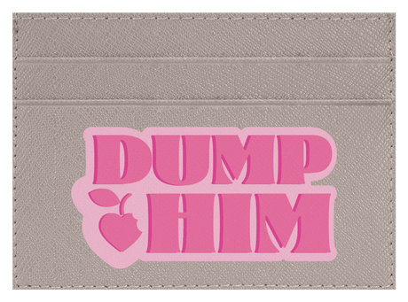 Dump Him