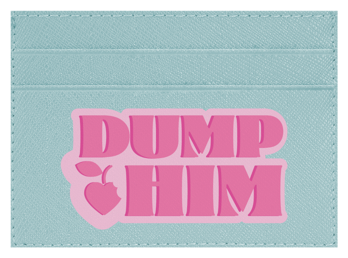 Dump Him