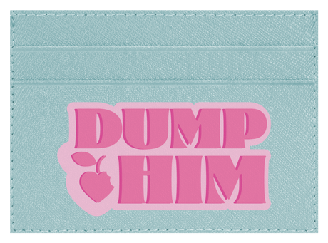 Dump Him