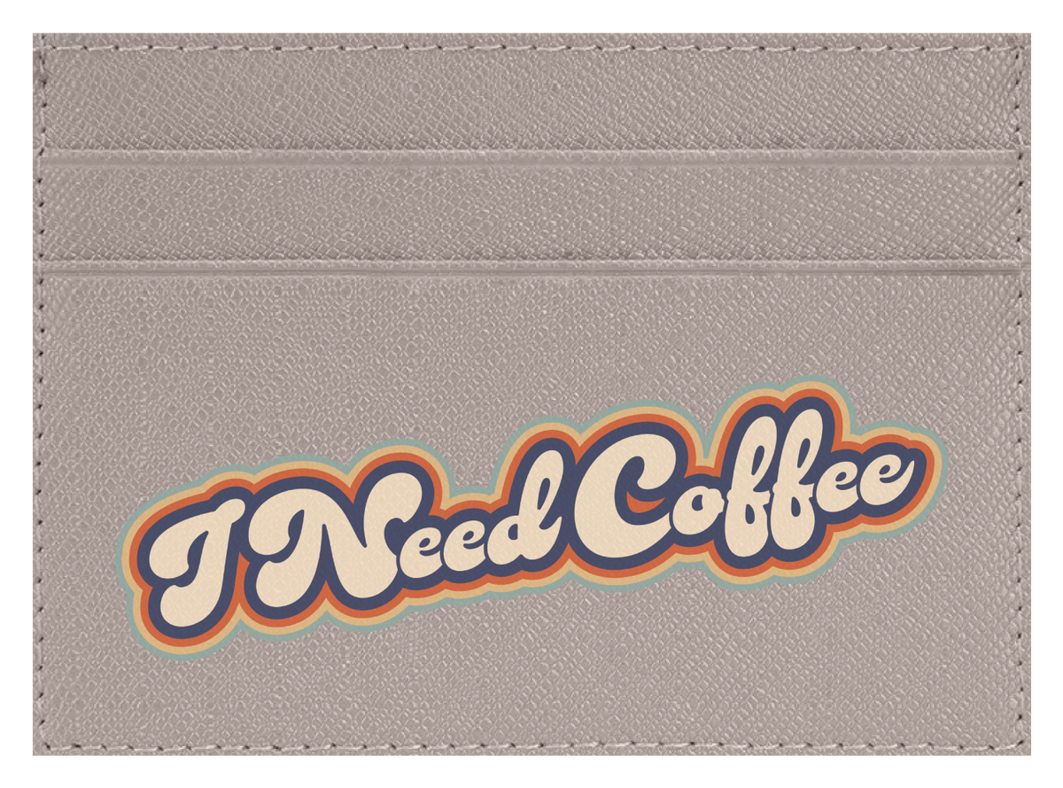 I Need Coffee