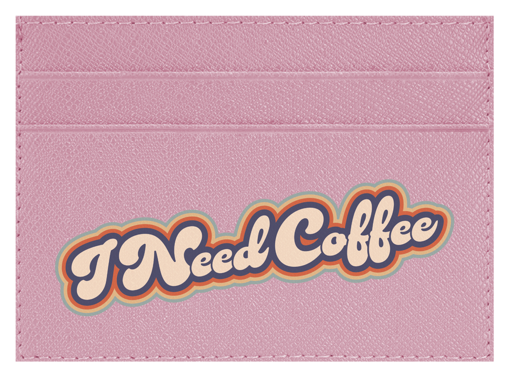 I Need Coffee