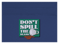 Don't spill the beans