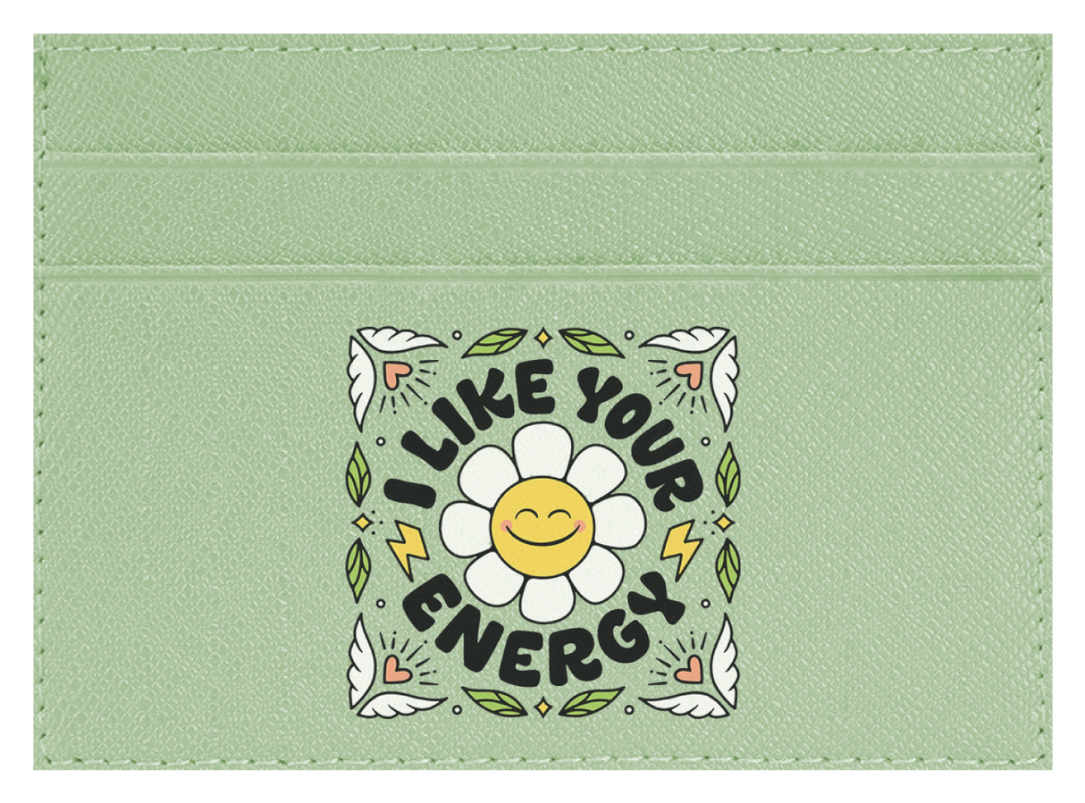 I Like Your Energy