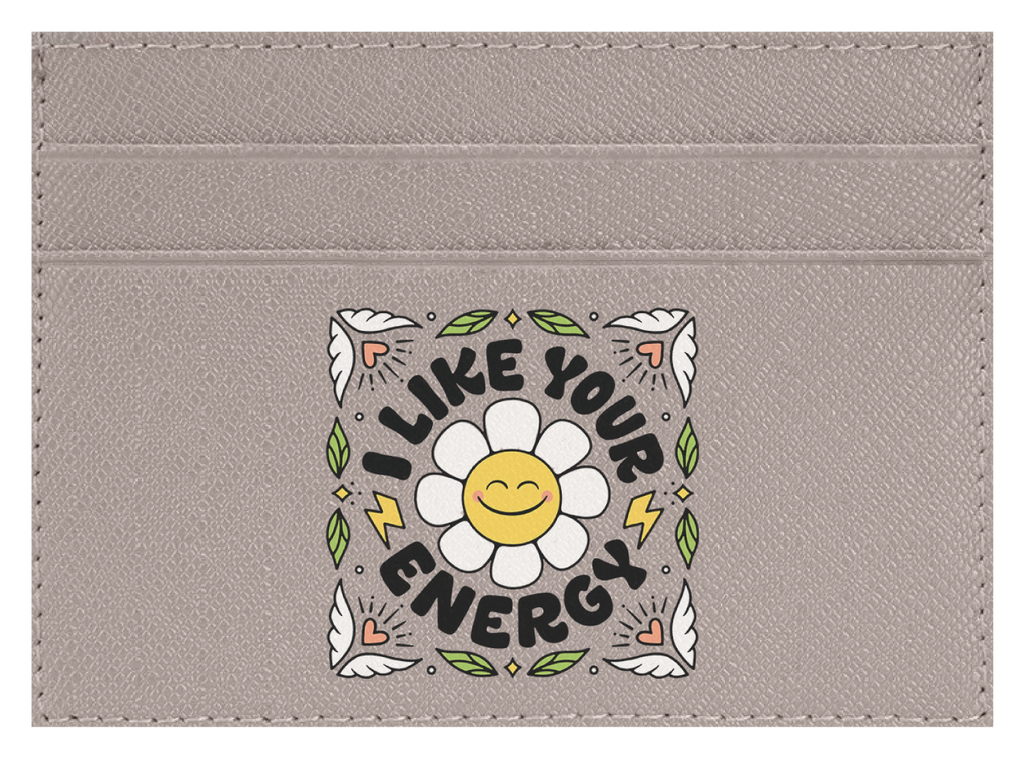 I Like Your Energy