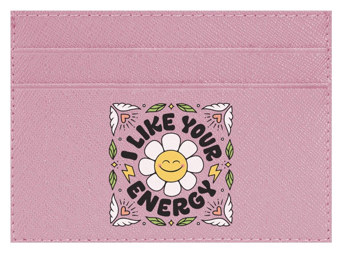 I Like Your Energy