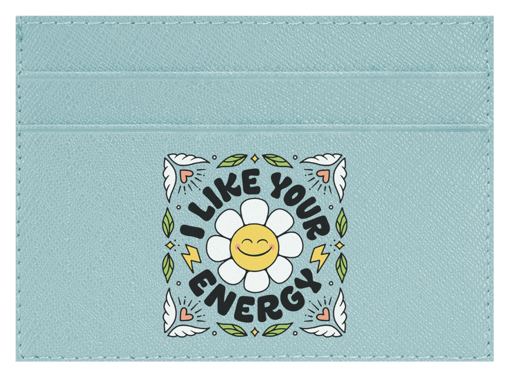 I Like Your Energy