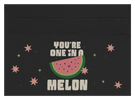 You're One in a Melon