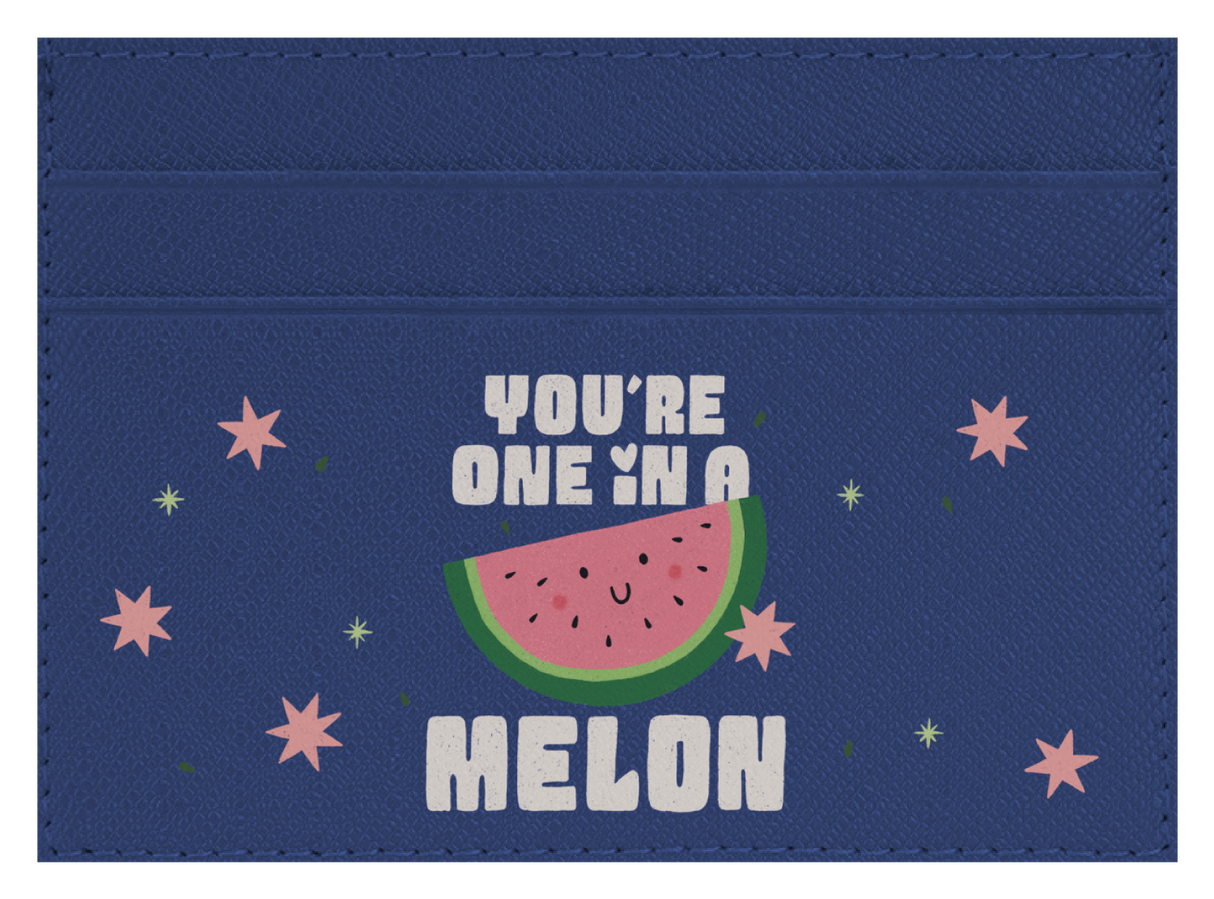 You're One in a Melon