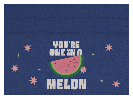 You're One in a Melon