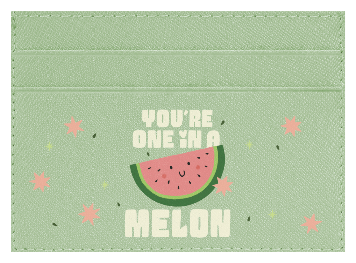 You're One in a Melon