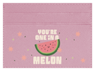 You're One in a Melon