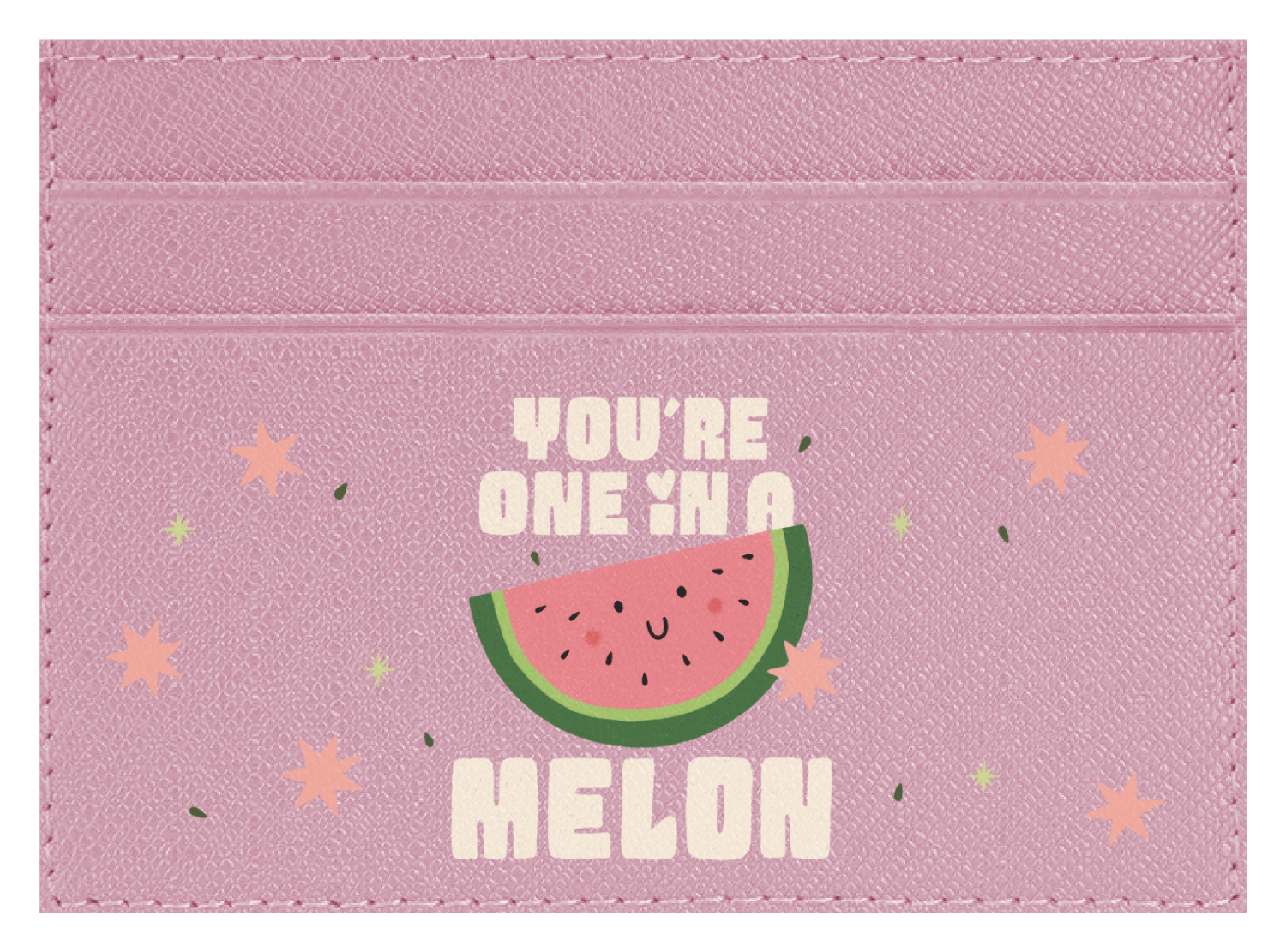 You're One in a Melon